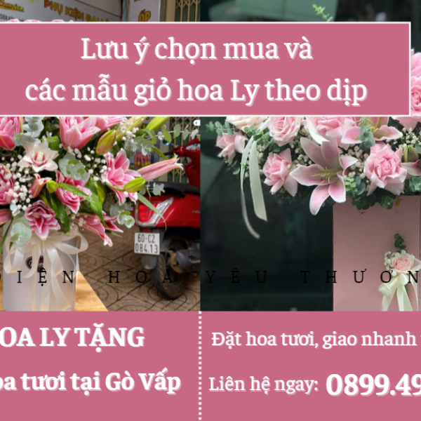 Lưu ý chọn giỏ hoa ly và các mẫu giỏ hoa ly theo dịp